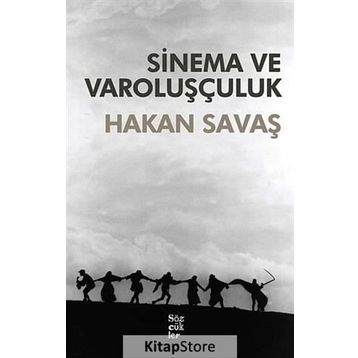 SINEMA VE VAROLUŞÇULUK - HAKAN SAVAŞ