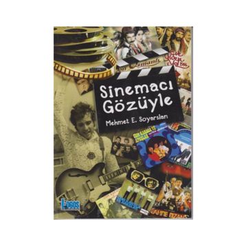 Sinemacı Gözüyle - Mehmet E. Soyarslan