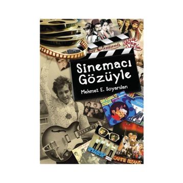 Sinemacı Gözüyle - Mehmet E. Soyarslan
