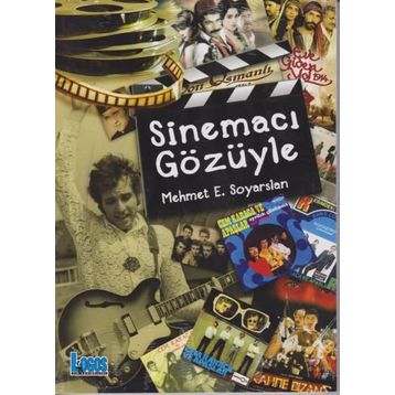 Sinemacı Gözüyle - Mehmet E. Soyarslan