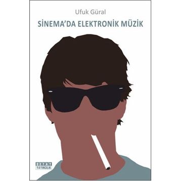Sinema’da Elektronik Müzik - Ufuk Güral