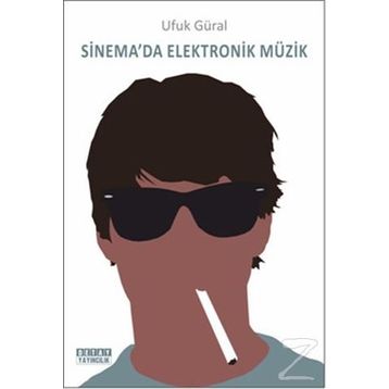 Sinema’da Elektronik Müzik - Ufuk Güral