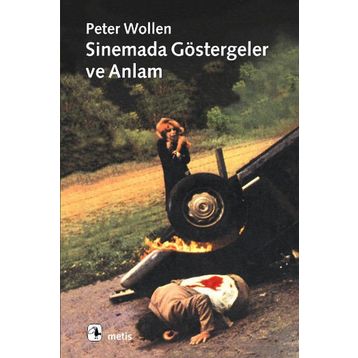 SINEMADA GÖSTERGELER VE ANLAM - PETER WOLLEN