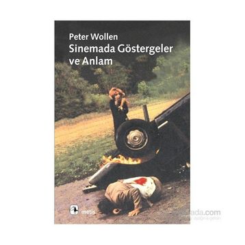 SINEMADA GÖSTERGELER VE ANLAM - PETER WOLLEN