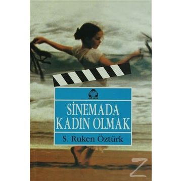 SINEMADA KADIN OLMAK - S. RUKEN ÖZTÜRK
