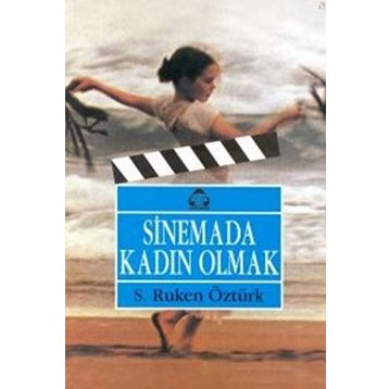 SINEMADA KADIN OLMAK - S. RUKEN ÖZTÜRK