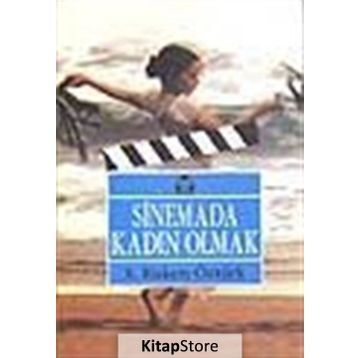 SINEMADA KADIN OLMAK - S. RUKEN ÖZTÜRK