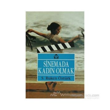 SINEMADA KADIN OLMAK - S. RUKEN ÖZTÜRK