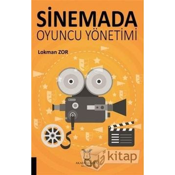 Sinemada Oyuncu Yönetimi - Lokman Zor