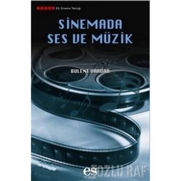 SINEMADA SES VE MÜZİK - BÜLENT VARDAR