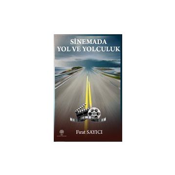 Sinemada Yol ve Yolculuk - Platanus Publishing