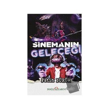 Sinemanın Geleceği - Fatih Yürür