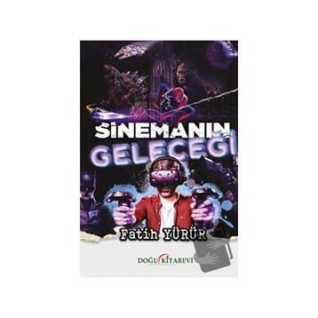 Sinemanın Geleceği - Fatih Yürür