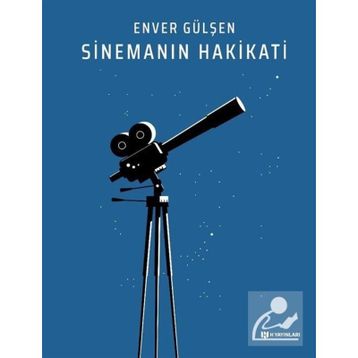 SİNEMANIN HAKIKATI - ENVER GÜLŞEN