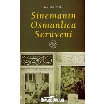 SİNEMANIN OSMANLICA SERÜVENİ - ALI ÖZUYAR
