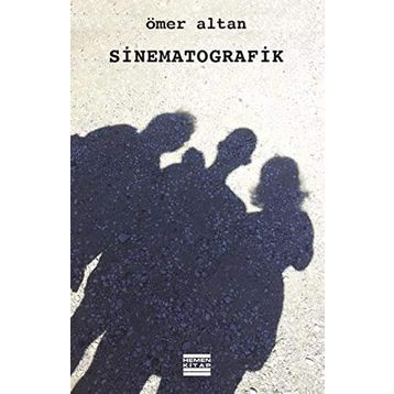 Sinematografik - Ömer Altan