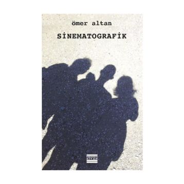 Sinematografik - Ömer Altan