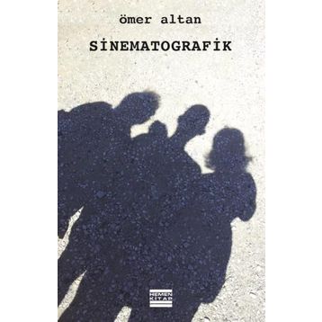 Sinematografik - Ömer Altan