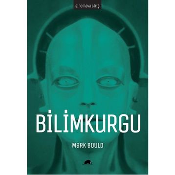 Sinemaya Giriş Bilimkurgu - Mark Bould