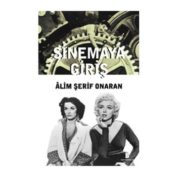 SINEMAYA GİRİŞ - ÂLIM ŞERİF ONARAN