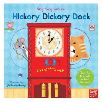 Sing Along With Me! Hickory Dickory Duck-Nosy Crow Publishing