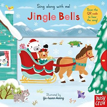 Sing Along With Me! Jingle Bells - Nosy Crow