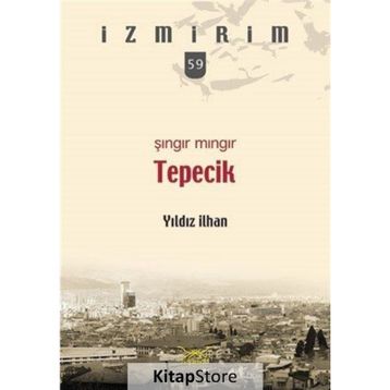 Şıngır Mıngır Tepecik-İzmirim 59 - Yıldız İlhan