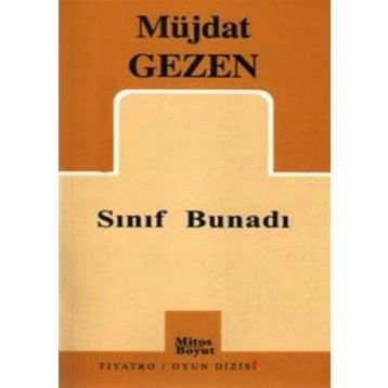 SINIF BUNADI - MÜJDAT GEZEN