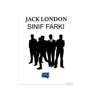 Sınıf Farkı - Jack London