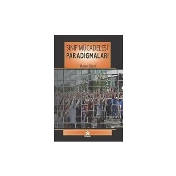 Sınıf Mücadelesi Paradigmaları - Hasan Oğuz