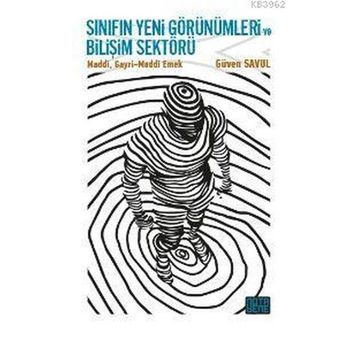 Sınıfın Yeni Görünümleri ve Bilişim Sektörü - Güven Savul