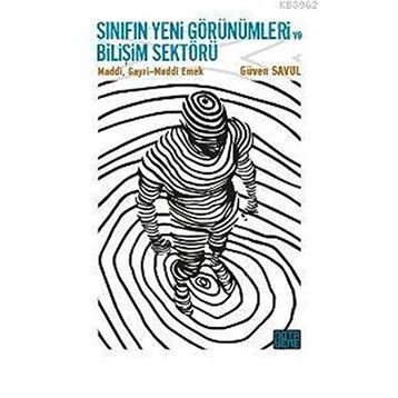 Sınıfın Yeni Görünümleri ve Bilişim Sektörü - Güven Savul