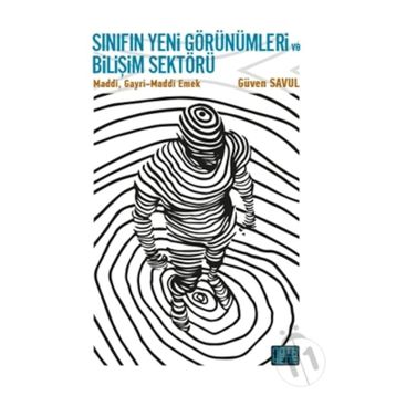 Sınıfın Yeni Görünümleri ve Bilişim Sektörü - Güven Savul
