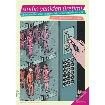 Sınıfın Yeniden Üretimi - Henry J. Rutz Erol M. Balkan