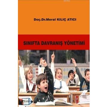 Sınıfta Davranış Yönetimi - Meral Kılıç Atıcı