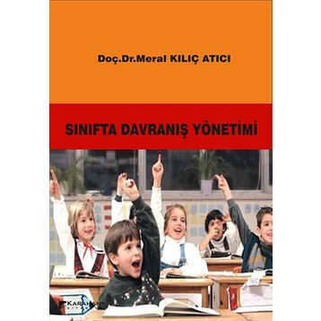 Sınıfta Davranış Yönetimi - Meral Kılıç Atıcı