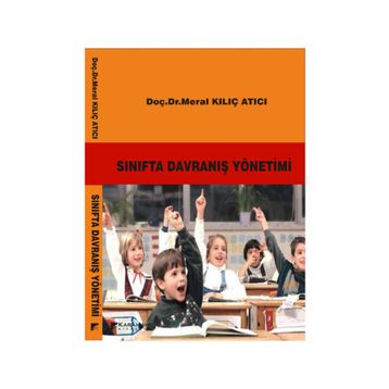 Sınıfta Davranış Yönetimi - Meral Kılıç Atıcı