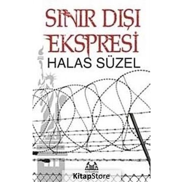 SINIR DIŞI EKSPRESI - HALAS SÜZEL
