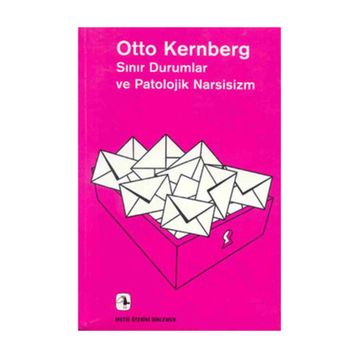 Sınır Durumlar Ve Patolojik Narsisizm - Otto F. Kernberg