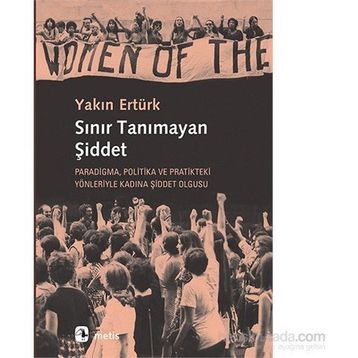Sınır Tanımayan Şiddet - Yakın Ertürk