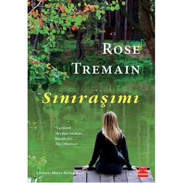 Sınıraşımı - Rose Tremain