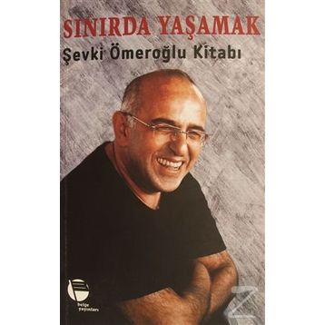 Sınırda Yaşamak-Şevki Ömeroğlu Kitabı - Nihat Ömeroğlu