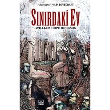 Sınırdaki Ev - William Hope Hodgson