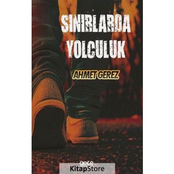 Sınırlarda Yolculuk - Ahmet Gerez