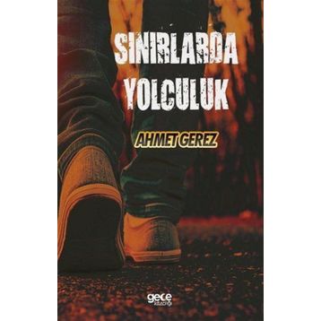 Sınırlarda Yolculuk - Ahmet Gerez