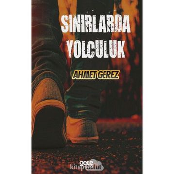 Sınırlarda Yolculuk - Ahmet Gerez