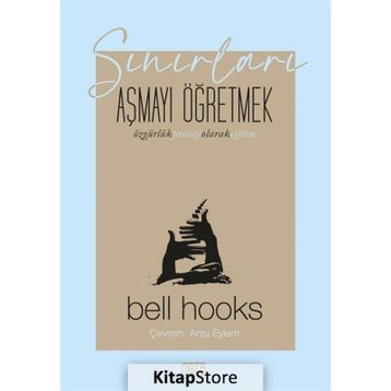Sınırları Aşmayı Öğretmek - Bell Hooks