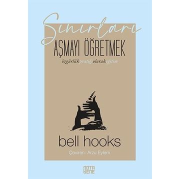 Sınırları Aşmayı Öğretmek - Bell Hooks