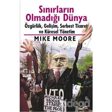 Sınırların Olmadığı Dünya - Mike Moore