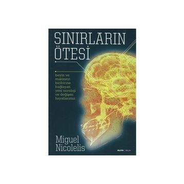 SINIRLARIN ÖTESİ - MIGUEL NICOLELIS